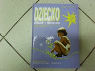 DZIECKO ZDROWE I BEZPIECZNE. Pierwsza pomoc w...