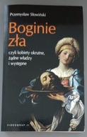 Boginie zła Przemysław Słowiski