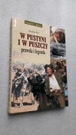 W PUSTYNI I W PUSZCZY Prawda i legenda - Wieslaw Kot