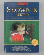 Słownik Lektur. Liceum. Aldona Szóstak, Anna Popławska, Dorota Stopka