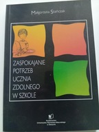 Zaspakajanie potrzeb ucznia zdolnego w szkole Małgorzata Stańczak