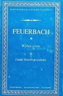 Feuerbach Wybór pism II Zasady filozofii przyszłości Feuerbach, nieczytana
