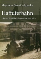 HAFFUFERBAHN HISTORIA KOLEI NADZALEWOWEJ DO 1945 r