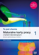 To jest chemia 1. Maturalne karty pracy z kartami laboratoryjnymi Praca
