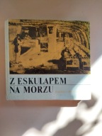 Z Eskulapem po morzu - Eugeniusz Koczorowski