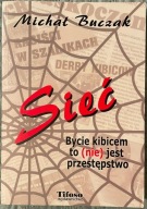 SIEĆ Bycie kibicem to (nie) jest przestępstwo - Michał Buczek