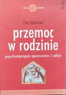 Przemoc w rodzinie, psychoterapia sprawców i ofiar - Cloe Madanes
