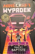 Minecraft, Wypadek - Tracey Baptiste