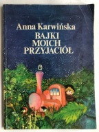 Bajki moich przyjaciół Anna Karwińska