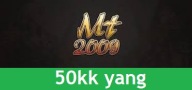 Metin2009 - 50kk yang (50.000.000 YANG) PROMOCJA! MT2009 OLD SCHOOL
