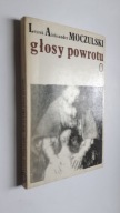GLOSY POWROTU - Leszek Moczulski