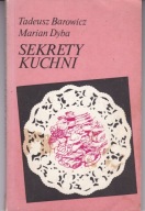 SEKRETY KUCHNI Tadeusz Barowicz i Marian Dyba