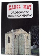 KSIĄŻKA "Grobowiec Rodrigandów" Karol May DLA MŁODZIEŻY