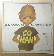 Małgorzata Musierowicz - Co mam - Poczytaj mi mamo