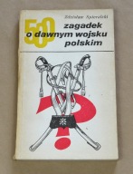 500 ZAGADEK O DAWNYM WOJSKU POLSKIM 1972 ILUST. SZ.KOBYLIŃSKI
