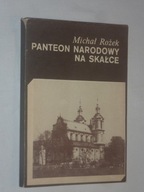 PANTEON Narodowy na SKAŁCE, Michał ROŻEK