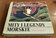 Mity i legendy morskie / Zofia Drapella TWARDA 1972 Biblioteka Morza