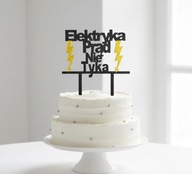 topper na tort dekoracja urodziny ELEKTRYKA PRĄD NIE TYKA!!!WYBÓR KOLORÓW
