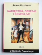 Natręctwa obsesje i kompulsje, Janusz Krzyżowski