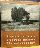 Pradziejowe grobowce kamienne Białostocczyzny, Jan JASKANIS [Białymstok]