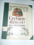 Brunona Bruchnalska - Czytajcie dzieci! Tom 1 1908