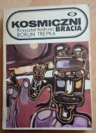 KOSMICZNI BRACIA Krzysztof Boruń, Andrzej Trepka