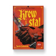 Krew i stal. Wydanie II Jacek Łukawski