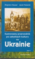 Ilustrowany przewodnik po zabytkach kultury na Ukrainie 3 ; jak nowa