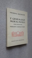 Z GENEALOGII MORALNOSCI - Fryderyk Nietzsche (reprint z 1904)