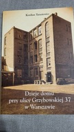 Dzieje domu przy ulicy Grzybowskiej 37 w Warszawie Kordian Tarasiewicz