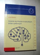 Uczenie się klienta w warunkach zmian rynkowych. Łukasz Skowron