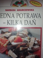 JEDNA POTRAWA KILKA DAŃ BARBARA ADAMCZEWSKA