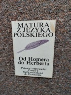 MATURA Z JĘZYKA POLSKIEGO OD HOMERA DO HERBERTA STAROŻYTNOŚĆ OŚWIECENIE