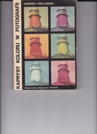 Kaprysy koloru w fotografii A. Voellnagel