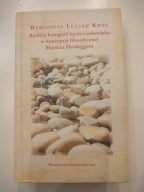 Analiza kategorii bycia i człowieka w koncepcji filozoficznej M. Heideggera