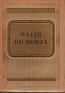 Wiatr od Morza Stefan Żeromski