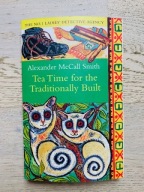 Alexander McCall Smith Tea Time for the Traditionally Built