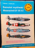 Samolot myśliwski MESSERSCHMITT Bf 109 A-E, T.J. KOWALSKI [TBiU 131 1989]