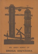 Droga Krzyżowa. Dzieje nabożeństwa i antologia współczesnych tekstów ; jn