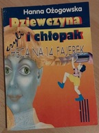 Dziewczyna i chłopak czyli heca na 14 fajerek Hanna Ożogowska