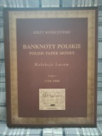 Banknoty polskie - Kolekcja LUCOW , TOM I (1794-1866) - Jerzy Koziczyński