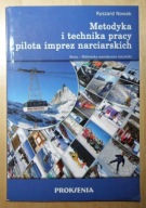 Ryszard Nowak - Metodyka i technika pracy pilota imprez narciarskich