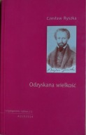Odzyskana wielkość Czesław Ryszka