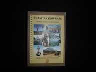 Świat na rowerze Relacje polskich podróżników