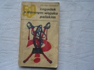 500 ZAGADEK O DAWNYM WOJSKU POLSKIM