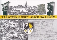 TARNOWSKIE GÓRY - GWAREK - PANORAMA - HERB - MAPKA - UNESCO