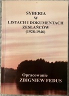 Syberia w listach i dokumentach zesłańców (1928-1946) - Z. Fedus AUTOGRAF