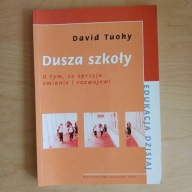 David Tuohy - Dusza szkoły - o tym, co sprzyja zmianie i rozwojowi