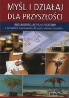 MYŚL i DZIAŁAJ dla PRZYSZŁOŚCI Joanna SZWALBE