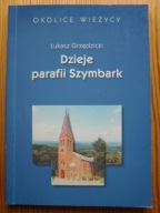Grzędzicki DZIEJE PARAFII SZYMBARK historia Polski Kaszuby Wieżyca Gdańsk